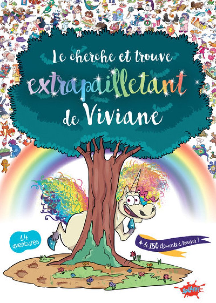 Le Cherche et trouve extrapailletant de Viviane - Séverine de La Croix, Julien Flamand, Chiara Karicola, Séverine de La Croix, Chiara Karicola - EDITIONS SPLASH