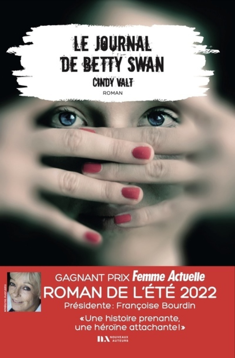 Le journal de Betty Swan - Cindy Valt, Cindy Valt - NOUVEAUX AUTEUR