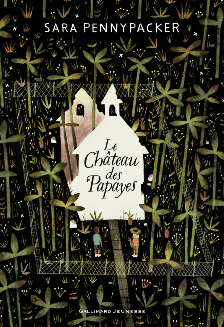 Le Château des Papayes - Sara Pennypacker, Faustina Fiore - GALLIMARD JEUNE