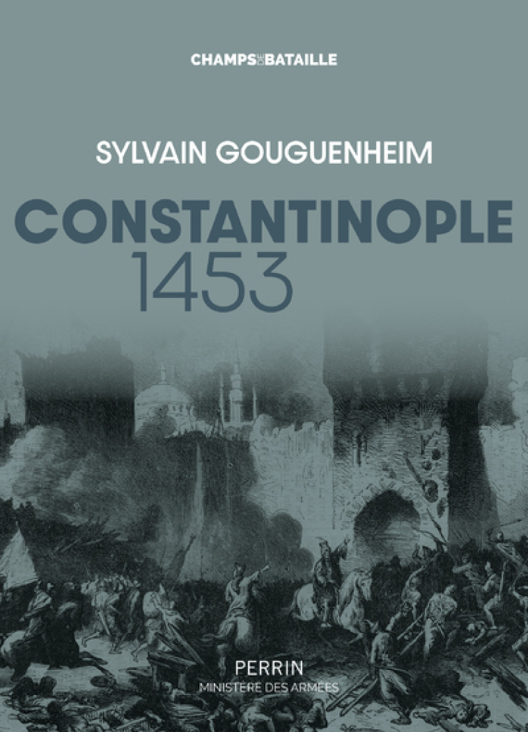 Constantinople 1453 - Sylvain Gouguenheim - PERRIN