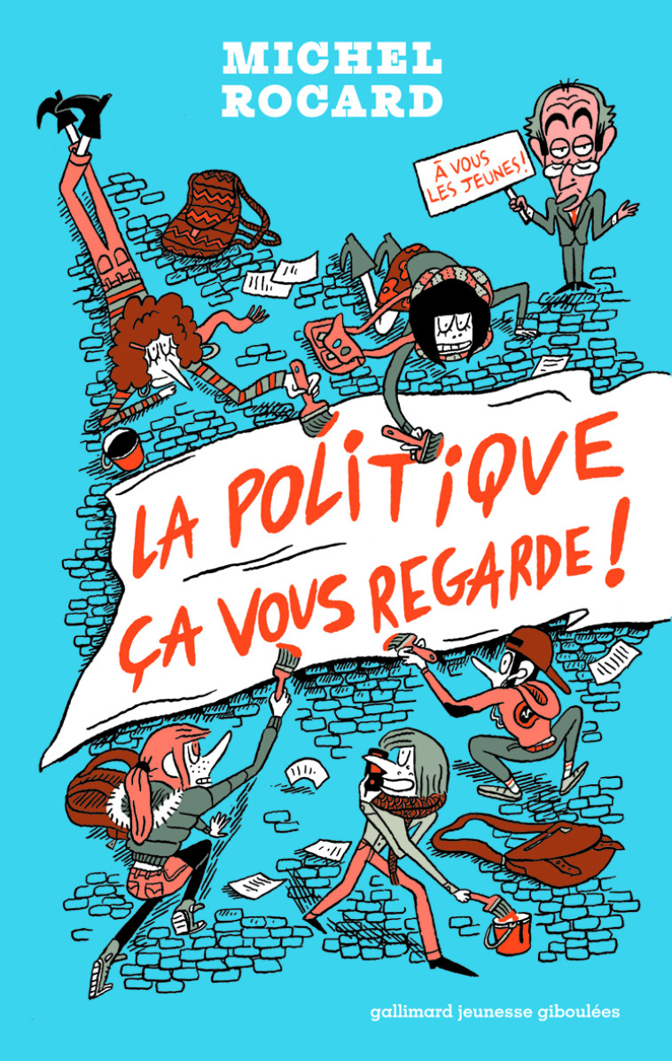 La politique, ça vous regarde ! - Michel Rocard, El don Guillermo, Michel Rocard, El don Guillermo - GALL JEUN GIBOU