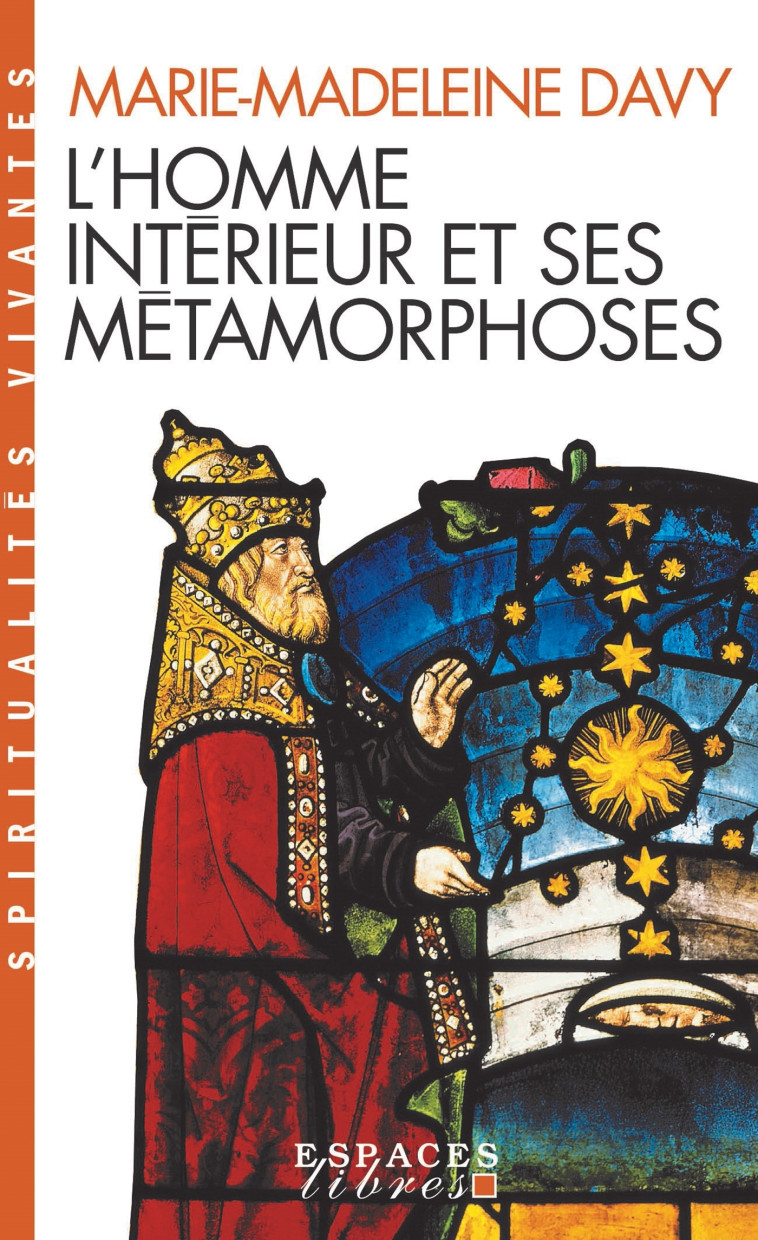 L'Homme intérieur et ses métamorphoses (Espaces Libres - Spiritualités Vivantes) - Marie-Madeleine Davy - ALBIN MICHEL