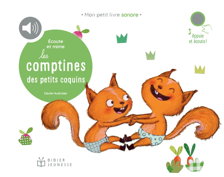 Écoute et mime les comptines des petits coquins -  , Cécile Hudrisier,  , Cécile Hudrisier - DIDIER JEUNESSE