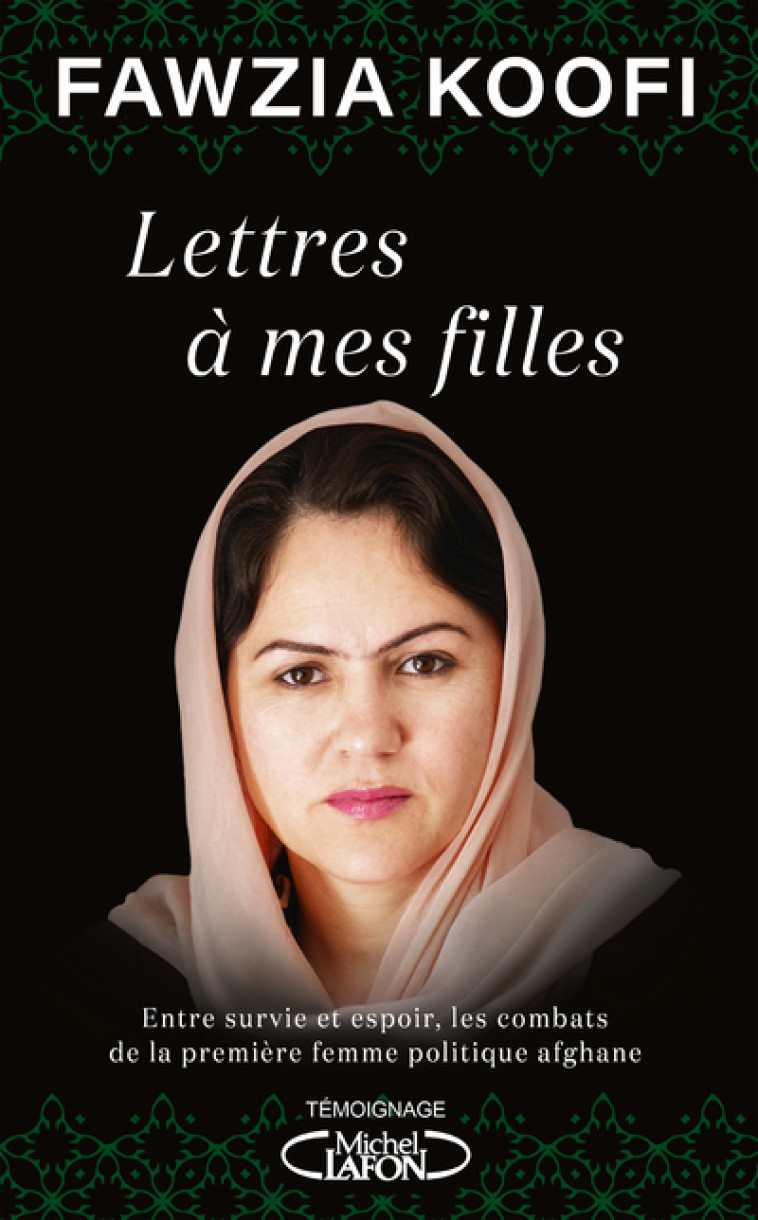 Lettres à mes filles - Fawzia Koofi, Nadene Ghouri, Noor Zaheer, Nathalie Gouyé-Guilbert, Pascal Loubet, Aurore Guitry, Fawzia Koofi, Nadene Ghouri, Noor Zaheer, Nathalie Gouyé-Guilbert, Pascal Loubet, Aurore Guitry - MICHEL LAFON