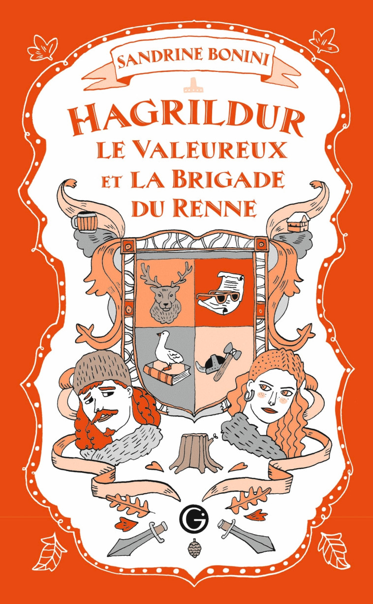 Hagrildur le valeureux et la brigade du renne - Sandrine Bonini, Sandrine Bonini - GRASSET JEUNESS