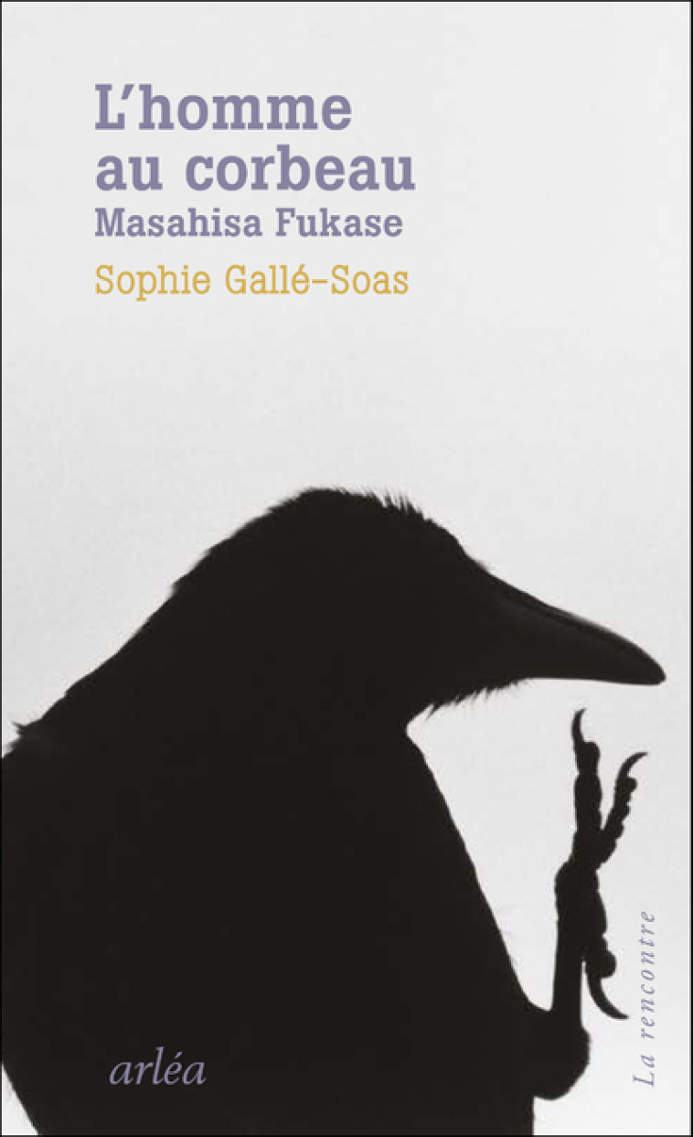 L'Homme au corbeau - Sophie Galle-Soas - ARLEA