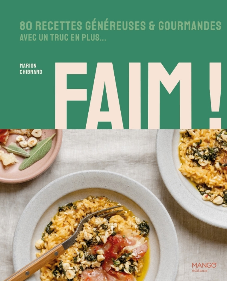 Faim ! - Marion Chibrard, Virginie Garnier - MANGO