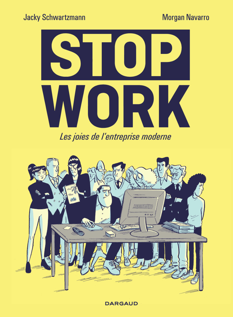 Stop work - Schwartzmann Jacky Schwartzmann Jacky, Navarro Morgan Navarro Morgan,  Schwartzmann Jacky,  Navarro Morgan - DARGAUD