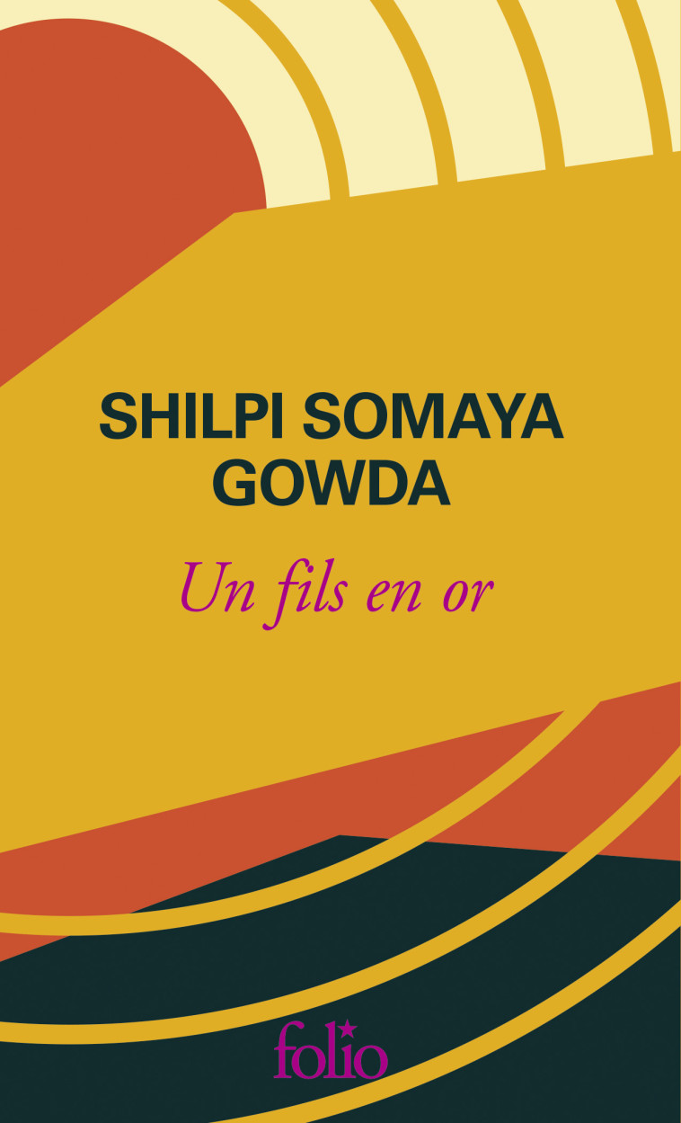 Un fils en or - Shilpi Somaya Gowda, Josette Chicheportiche, Shilpi Somaya Gowda, Josette Chicheportiche - FOLIO