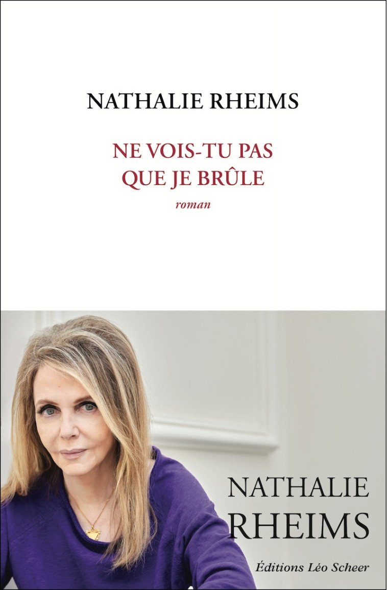 Ne vois-tu pas que je brûle -  rheims nathalie,  rheims nathalie - LEO SCHEER