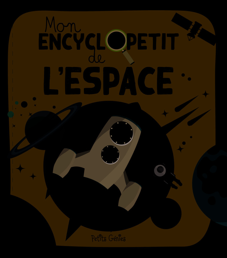 Mon encyclopetit de l'espace - Kim Huynh - PETITS GENIES