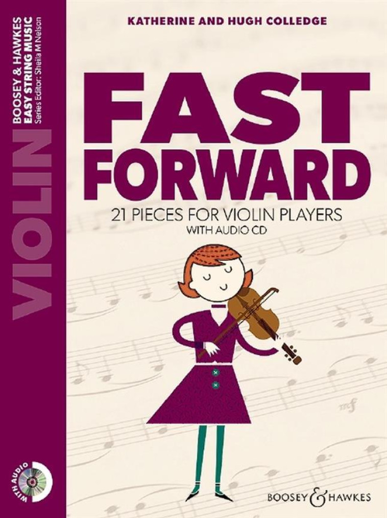 FAST FORWARD  21 PIECES FOR VIOLIN PLAYERS  -  RECUEIL + CD -  HUGH COLLEDGE - BOOSEY