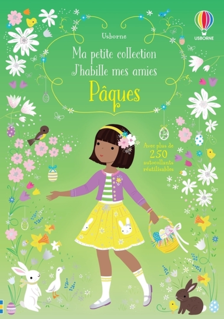 Pâques - Ma petite collection J'habille mes amies - Fiona Watt - USBORNE