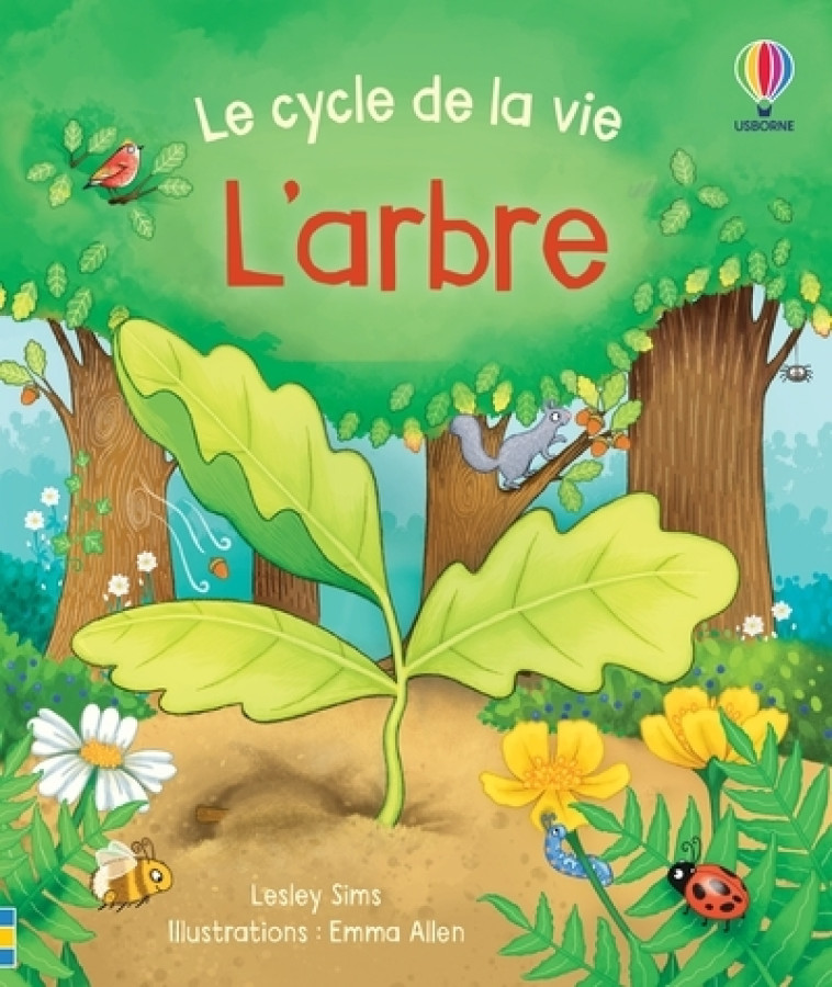 L'arbre - Le cycle de la vie - Lesley Sims - USBORNE