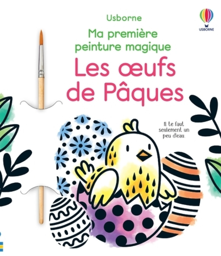 Les oeufs de Pâques - Ma première peinture magique - Abigail Wheatley - USBORNE