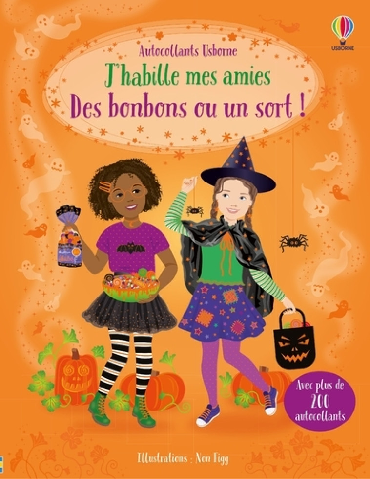 J'habille mes amies - Des bonbons ou un sort ! - Dès 5 ans - Fiona Watt - USBORNE