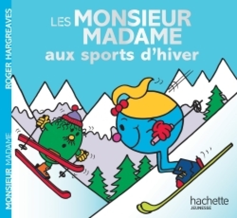 Les Monsieur Madame aux sports d'hiver - XXX - HACHETTE JEUN.