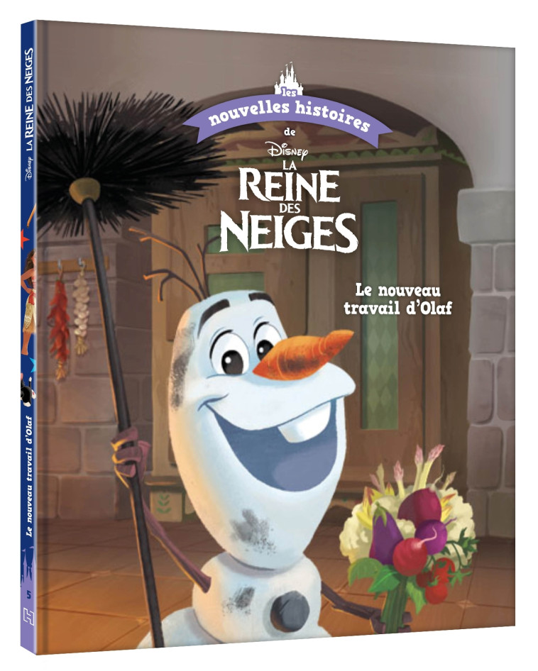 DISNEY - Les nouvelles histoires de La Reine des Neiges - Le nouveau travail d'Olaf -  Collectif - DISNEY HACHETTE