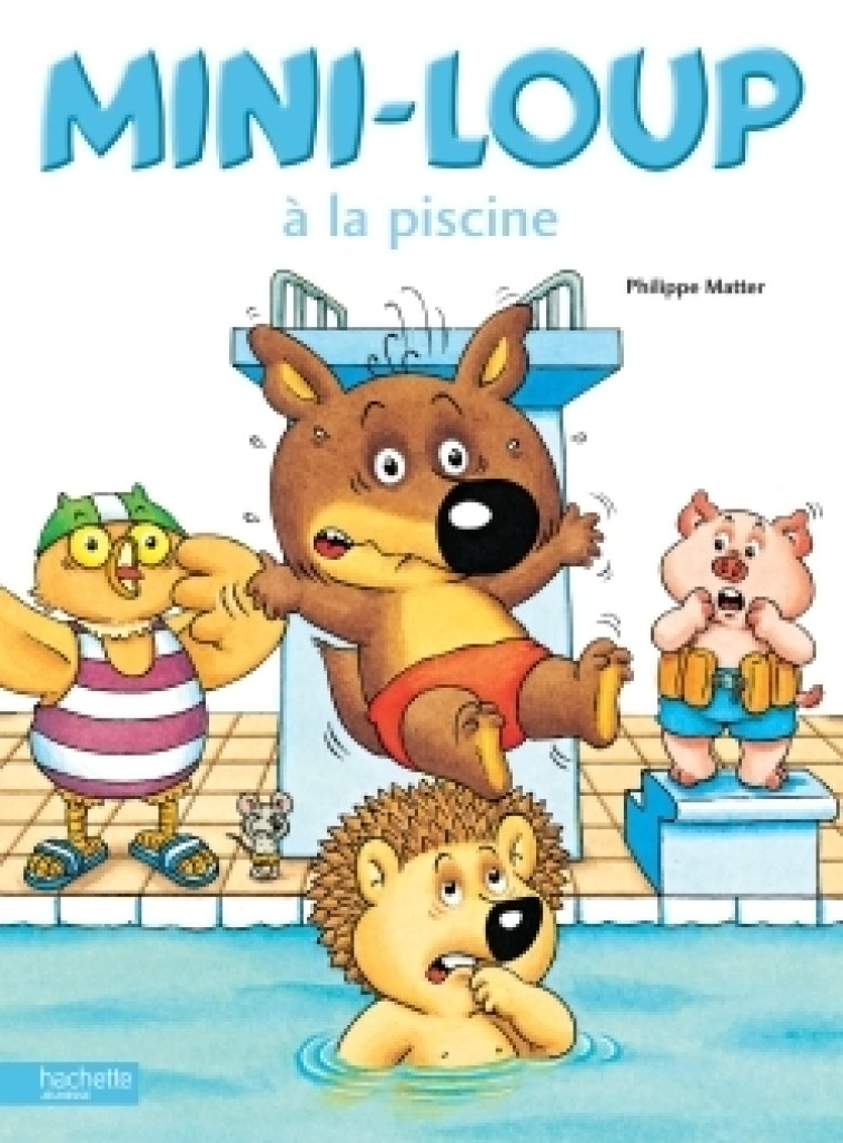 Mini-Loup à la piscine - Philippe Matter - HACHETTE ENFANT