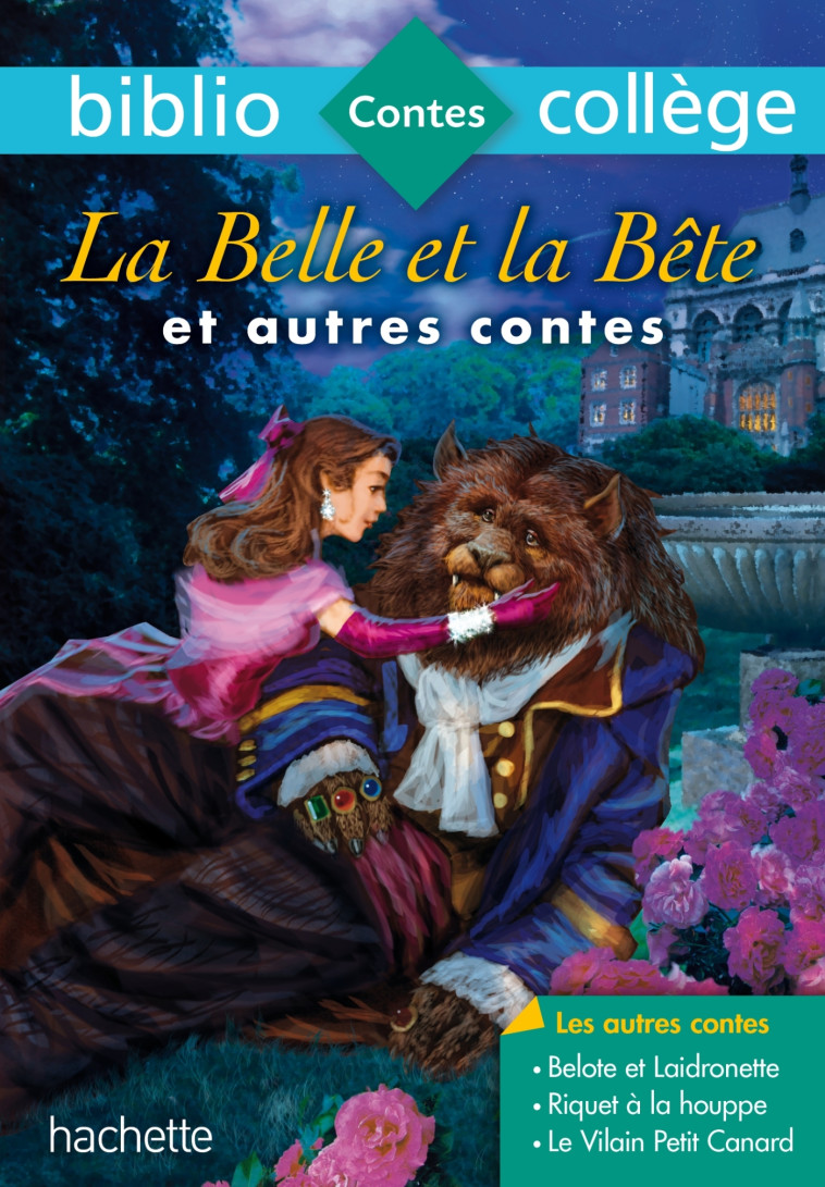 Bibliocollège - La Belle et la Bête et autres contes - Jeanne-Marie Leprince de Beaumont - HACHETTE EDUC