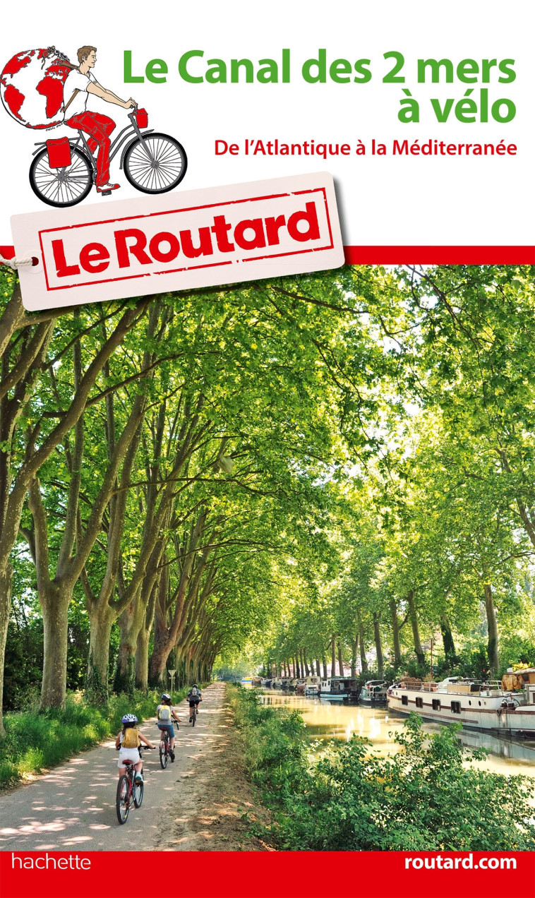 Guide du Routard Le Canal des 2 mers à vélo -   - HACHETTE TOURI