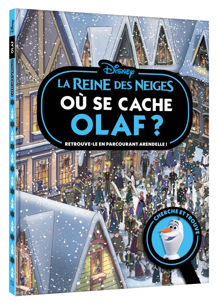 LA REINE DES NEIGES - Où se cache Olaf ? - Cherche et trouve - Disney -  Collectif - DISNEY HACHETTE