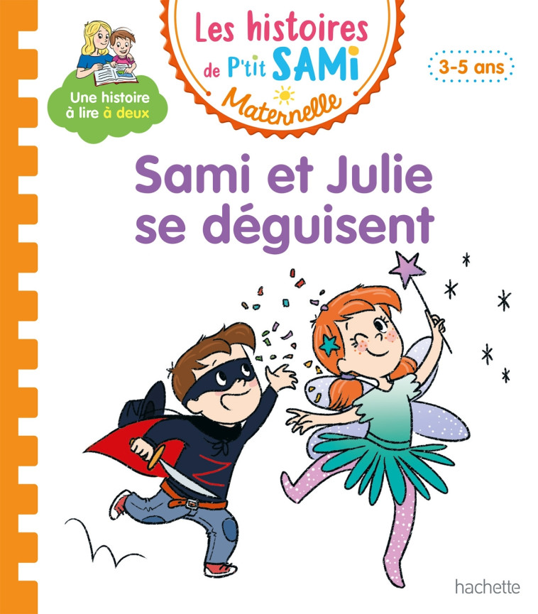 Les histoires de P'tit Sami Maternelle (3-5 ans) : Sami et Julie se déguisent - Nine Cléry - HACHETTE EDUC