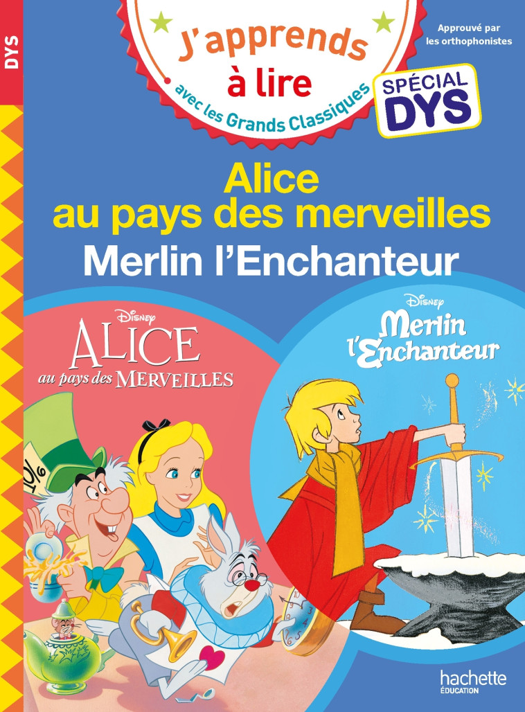 Disney - Alice au pays des merveilles / Merlin l'Enchanteur - Spécial DYS (dyslexie) - Isabelle Albertin - HACHETTE EDUC