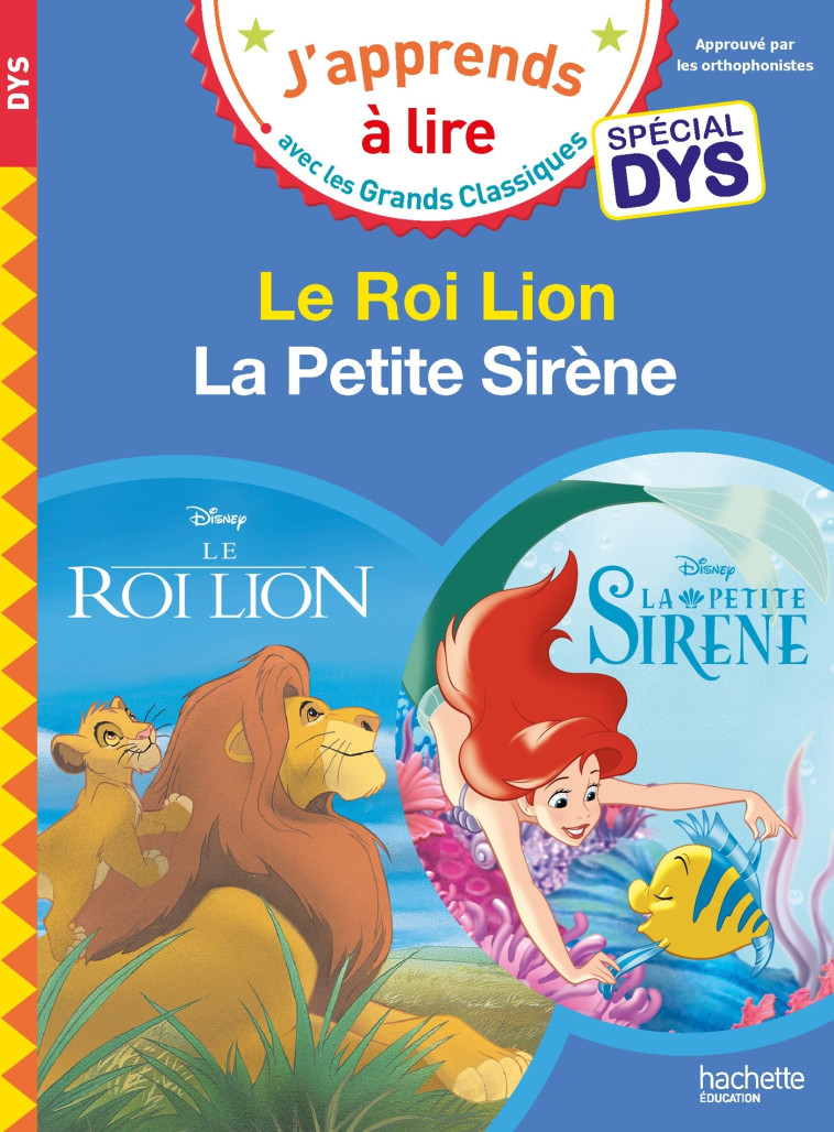 Disney - Le Roi Lion / La Petite Sirène - Spécial DYS (dyslexie) - Isabelle Albertin - HACHETTE EDUC