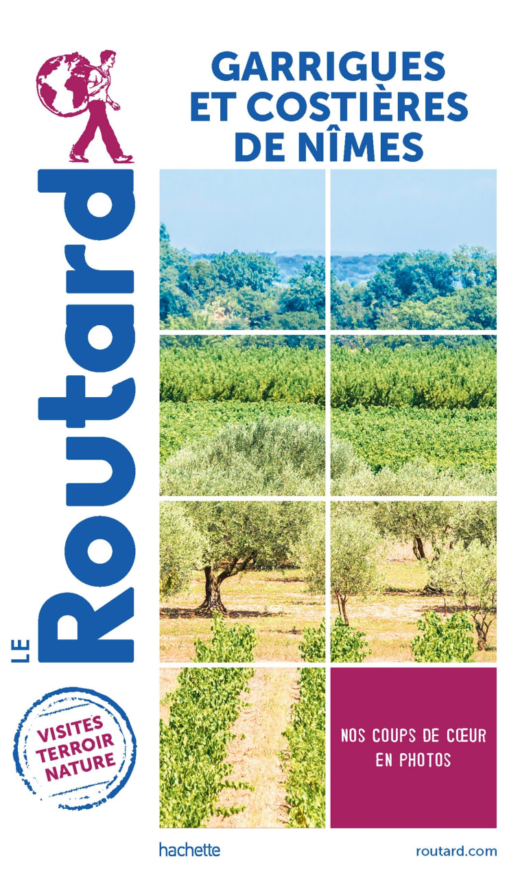 Guide du Routard Pays Garrigues et Costières de Nîmes -   - HACHETTE TOURI