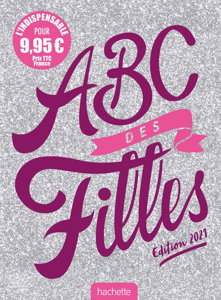 ABC des filles - Edition 2021 - XXX - HACHETTE JEUN.