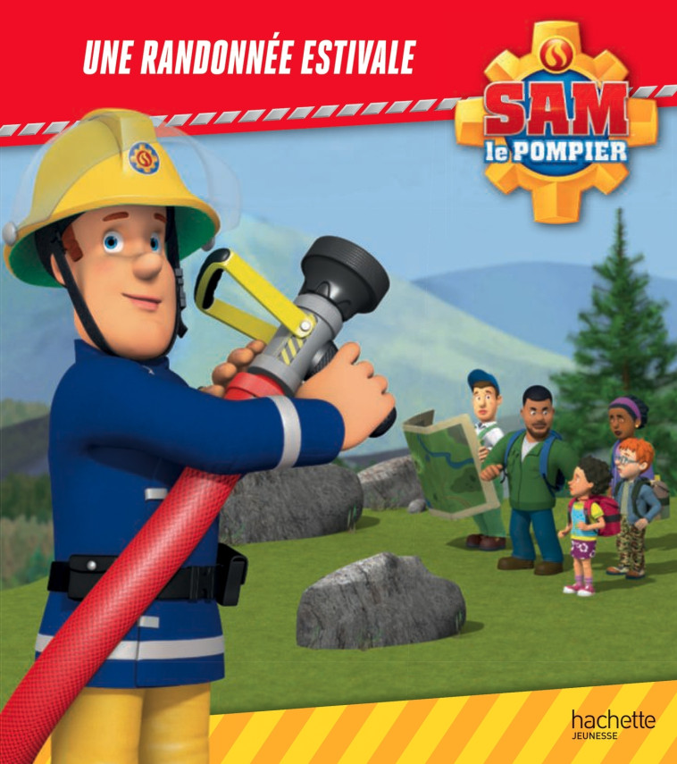 Sam le Pompier - Une randonnée estivale - XXX - HACHETTE JEUN.