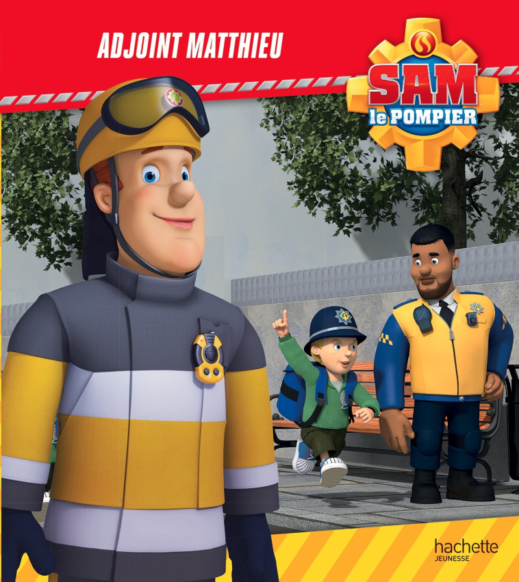 Sam le Pompier - Adjoint Matthieu - XXX - HACHETTE JEUN.