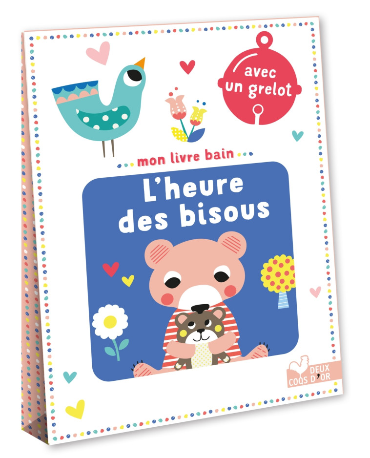 Mon livre bain - l'heure des bisous - avec un grelot - Sophie Ledesma - DEUX COQS D OR