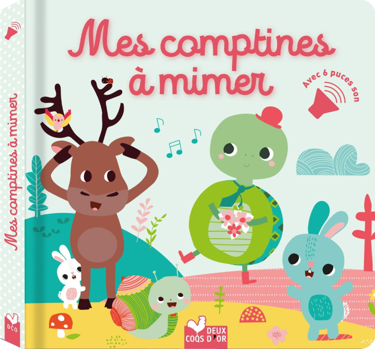 Mes comptines à mimer - livre avec puces sonores - Veronique Petit - DEUX COQS D OR