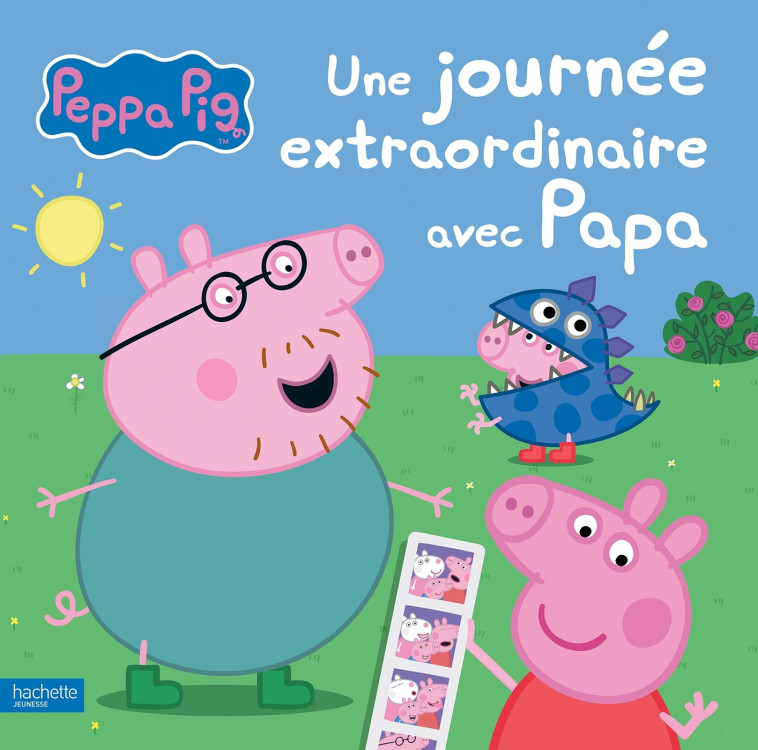 Peppa Pig - Une journée extraordinaire avec Papa - XXX - HACHETTE JEUN.