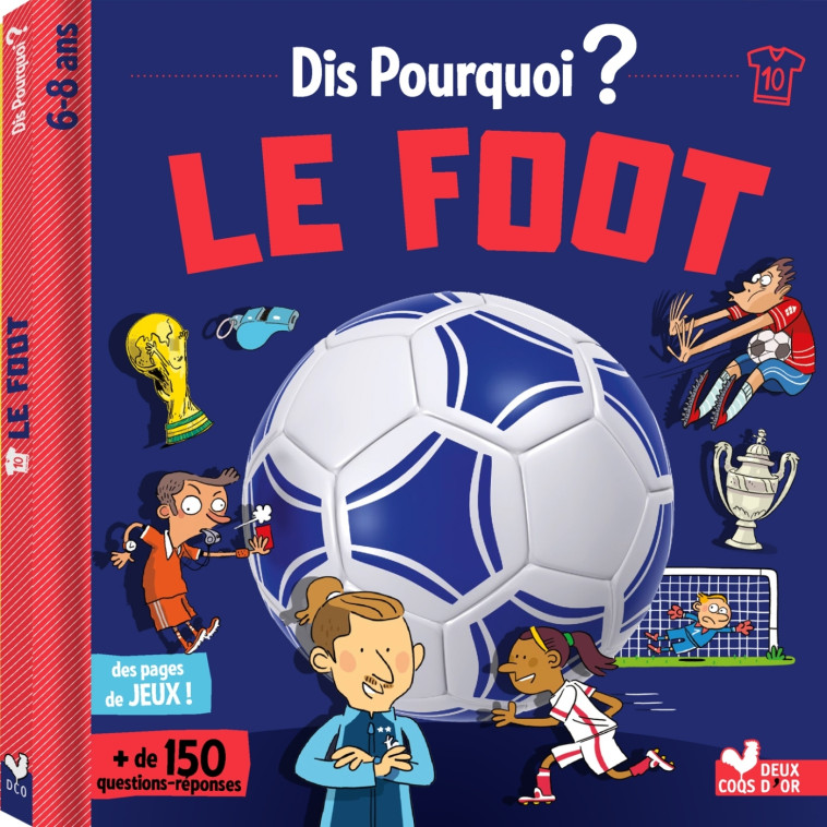 Dis pourquoi le foot - Willy Richert - DEUX COQS D OR