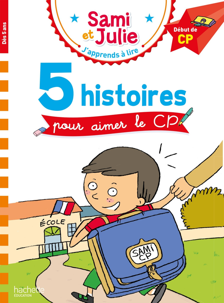 Sami et Julie Début de CP - 5 histoires pour aimer le CP - Emmanuelle Massonaud - HACHETTE EDUC