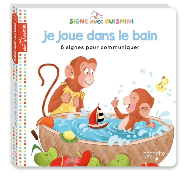 Signe avec Ouismini - Je joue dans le bain - Louison Nielman - HACHETTE ENFANT