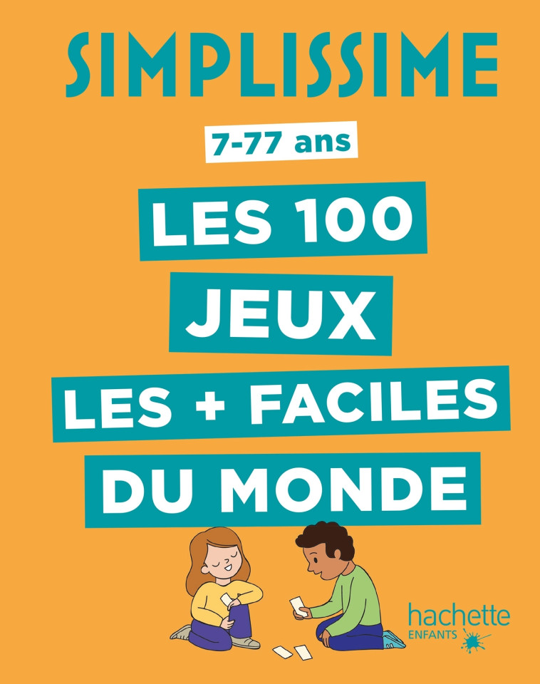 Simplissime - Les 100 jeux les plus faciles du monde - CLAIRE SIMON - HACHETTE ENFANT