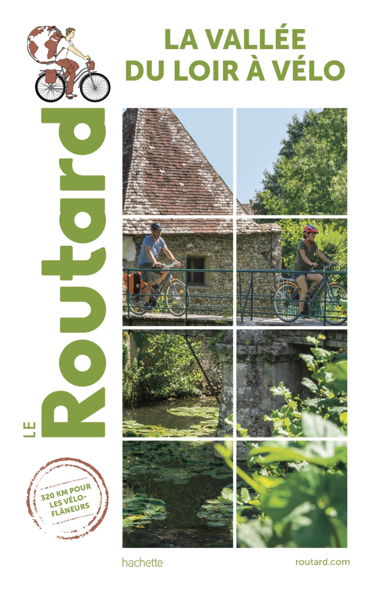 Guide du Routard Vallée du Loir à Vélo -  COLLECTF - HACHETTE TOURI