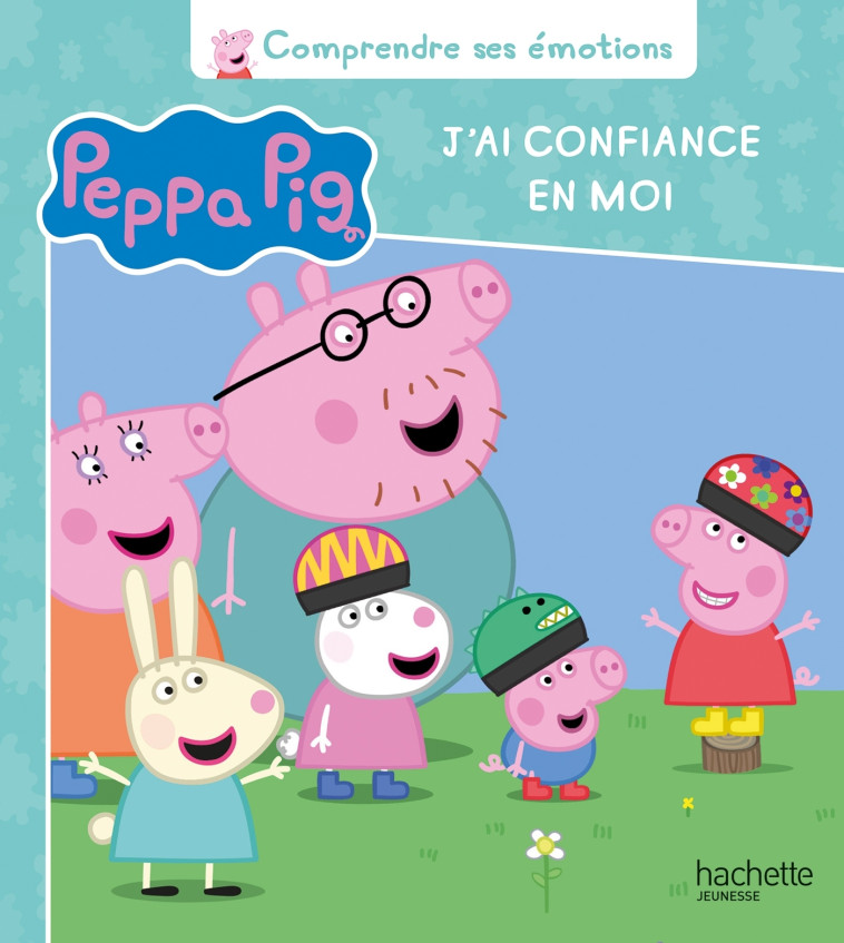 Peppa Pig - Comprendre ses émotions - J'ai confiance en moi - XXX - HACHETTE JEUN.