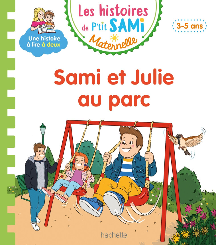 Les histoires de P'tit Sami Maternelle (3-5 ans) : Sami et Julie au parc - Alain Boyer - HACHETTE EDUC