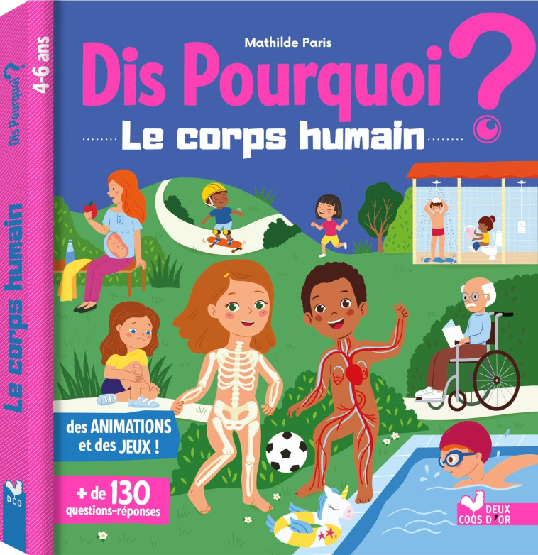 Dis pourquoi le corps humain - livre avec animations - Mathilde Paris - DEUX COQS D OR