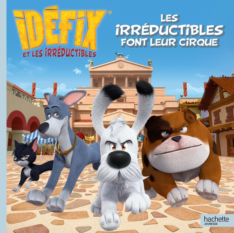 Idéfix - Les Irréductibles font leur cirque - Catherine Kalengula - HACHETTE JEUN.