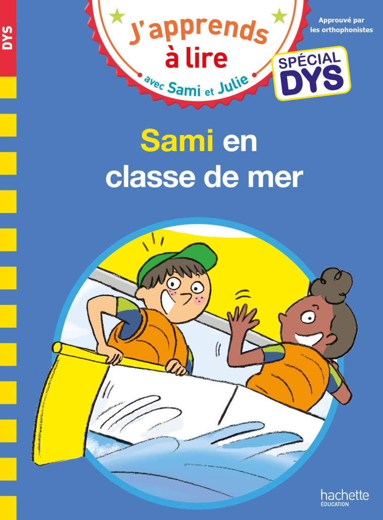 Sami et Julie- Spécial DYS (dyslexie) Sami et Julie en classe de mer - Thérèse Bonté - HACHETTE EDUC