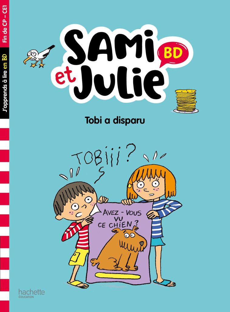 Sami et Julie BD Fin de CP-CE1 - Tobi a disparu - Thérèse Bonté - HACHETTE EDUC