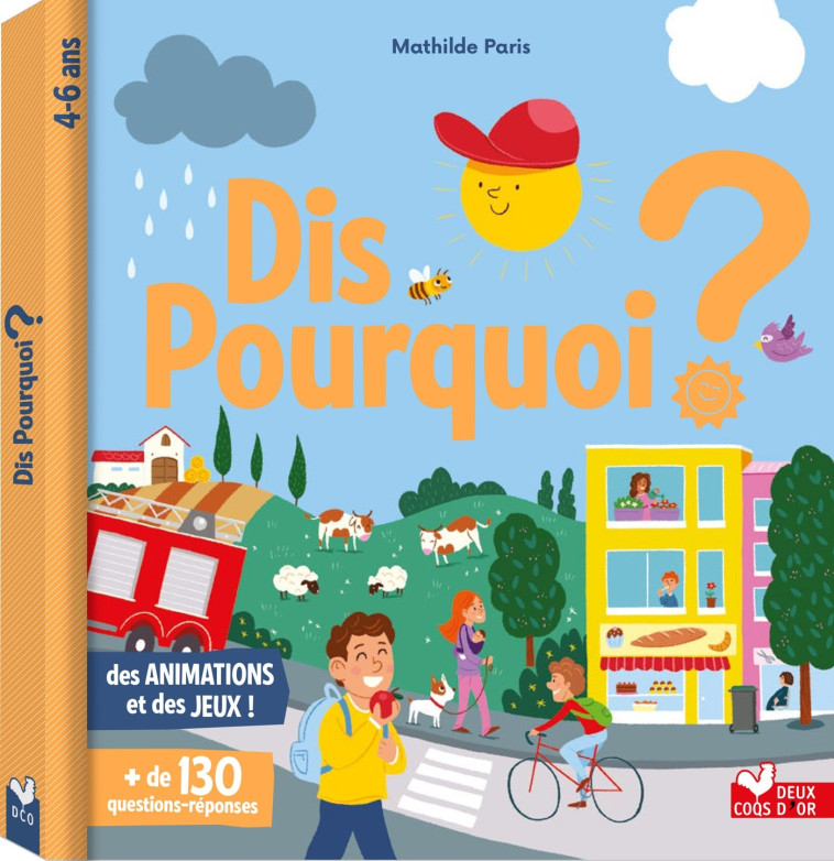 Dis pourquoi ? - Livre avec animations -   - DEUX COQS D OR