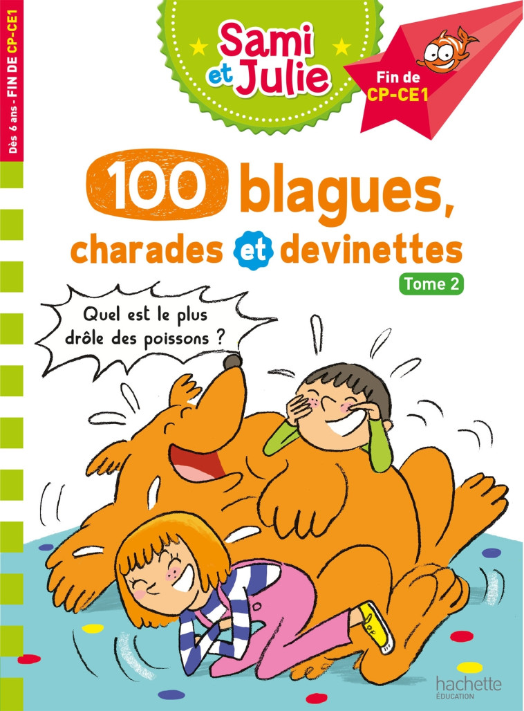 Sami et Julie 100 blagues, charades et devinettes Tome 2 - Thérèse Bonté - HACHETTE EDUC