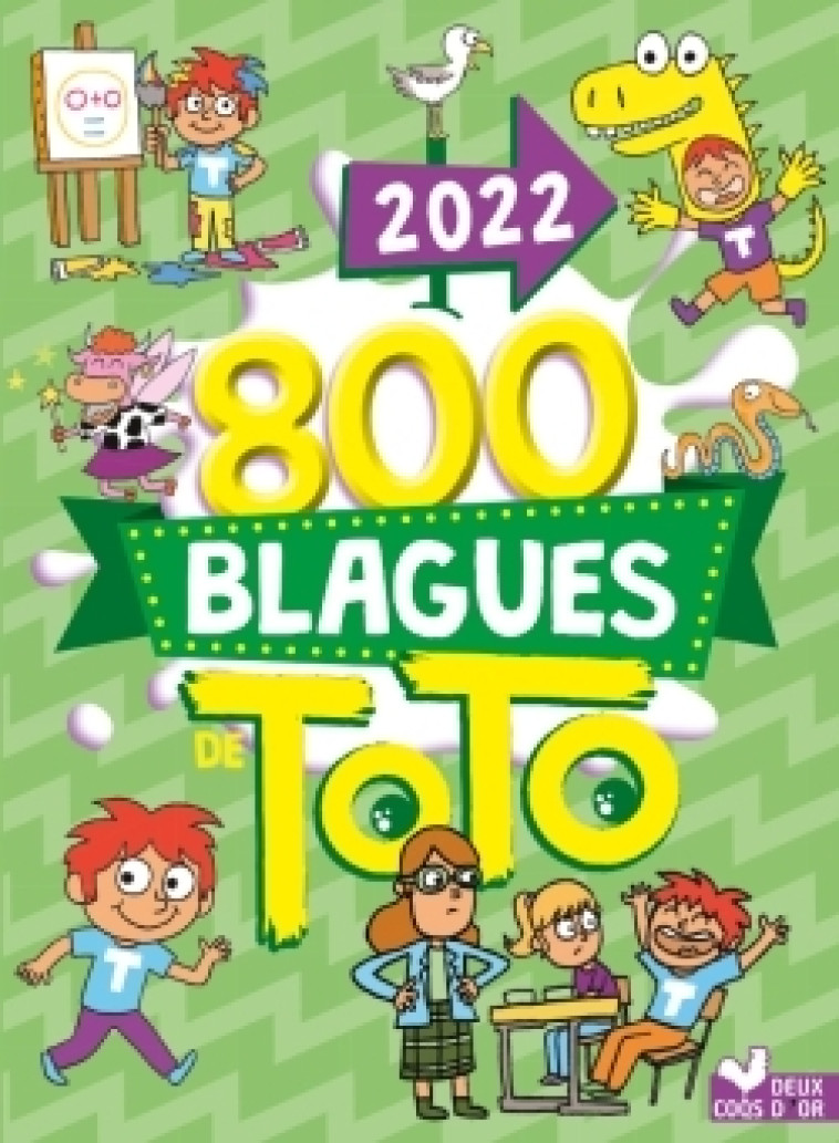 800 blagues de Toto 2022 -   - DEUX COQS D OR